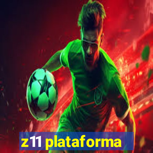 z11 plataforma